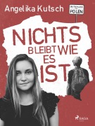 Cover-Bild zum Titel 'Nichts bleibt wie es ist' von 'Angelika Kutsch'