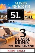Cover-Bild zum Titel 'Zum 51. Mal 3 klasse Krimis für den Strand' von 'Alfred Bekker'