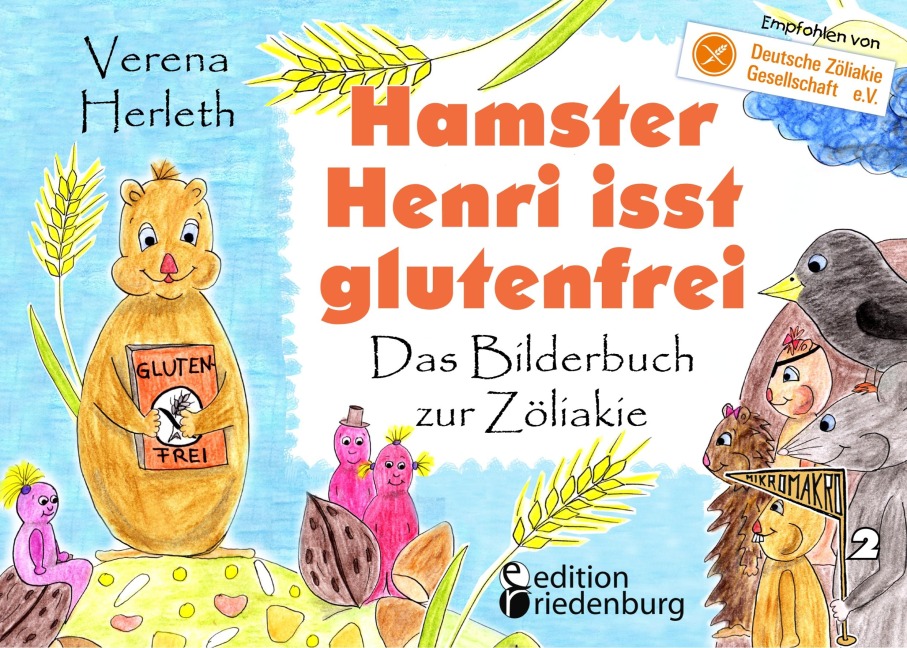 Hamster Henri isst glutenfrei - Das Bilderbuch zur Zöliakie - Verena Herleth