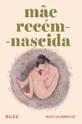 Cover-Bild zum Titel 'Mãe recém-nascida' von 'Thaís Vilarinho'