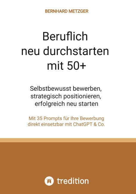 Beruflich neu durchstarten mit 50+ - Bernhard Metzger