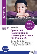 Cover-Bild zum Titel 'Sprach- und Kommunikationsförderung bei Kindern mit Trisomie 21' von 'Barbara Giel'