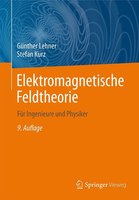 Elektromagnetische Feldtheorie - Günther Lehner, Stefan Kurz