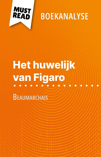 Het huwelijk van Figaro van Beaumarchais (Boekanalyse) - Lucile Lhoste