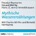 Cover-Bild zum Titel 'Mythische Wassererzählungen' von 'Hans Jakob von Grimmelshausen, Eduard Mörike, Theodor Reysmann'