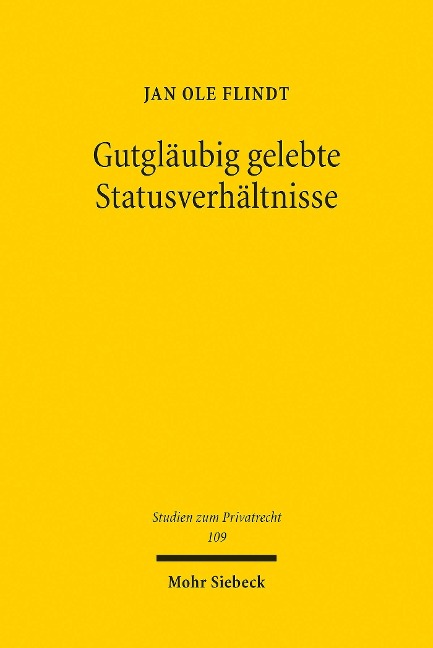 Gutgläubig gelebte Statusverhältnisse - Jan Ole Flindt