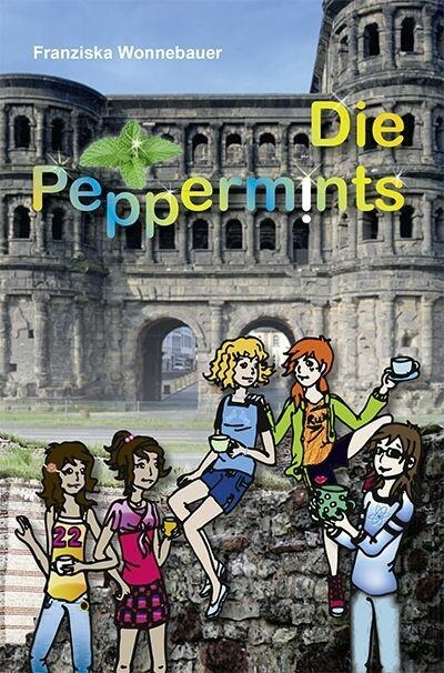 Die Peppermints (Band1) - Franziska Wonnebauer