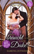 Cover-Bild zum Titel 'Wer braucht schon einen Duke?' von 'Sabrina Jeffries'