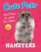 Cover-Bild zum Titel 'Cute Pets! And How to Care For Them: Hamsters' von 'Judith Heneghan'