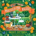 Cover-Bild zum Titel 'Marigolds for Malice' von 'Bailey Cattrell'