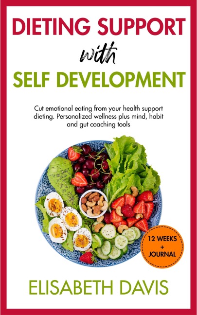 Dieting with self development in 12 weeks - Elisabeth Davis