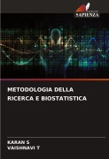 Cover-Bild zum Titel 'METODOLOGIA DELLA RICERCA E BIOSTATISTICA' von 'Karan S, Vaishnavi T'