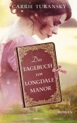 Cover-Bild zum Titel 'Das Tagebuch von Longdale Manor' von 'Carrie Turansky'