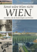 Cover-Bild zum Titel 'Sonst wäre Wien nicht Wien' von 'Norbert Philipp'