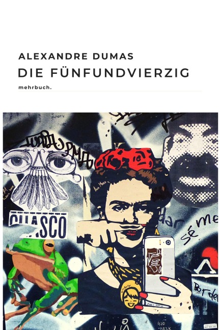 Die Fünfundvierzig - Alexandre Dumas