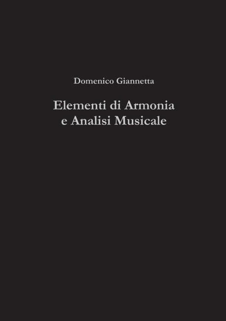 Elementi di Armonia e Analisi Musicale - Domenico Giannetta