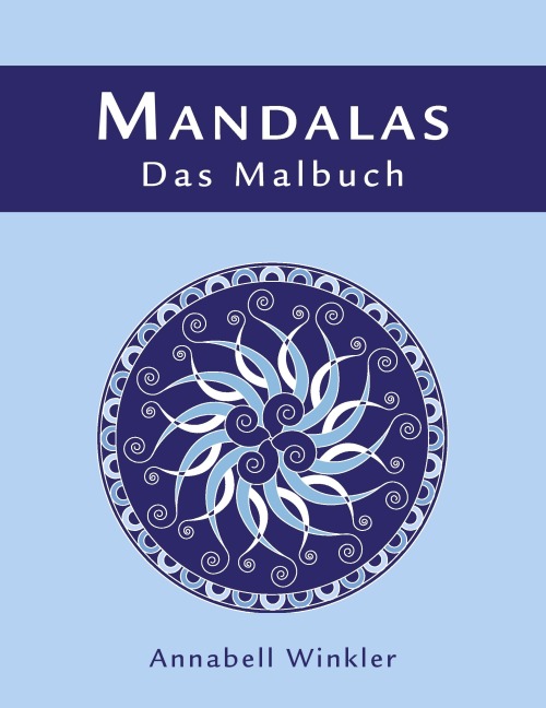 MANDALAS - Das Malbuch - Annabell Winkler