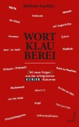 Cover-Bild zum Titel 'Wortklauberei' von 'Wolfram Kautzky'