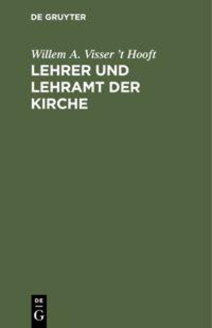 Lehrer und Lehramt der Kirche - Willem A. Visser 't Hooft