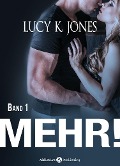Cover-Bild zum Titel 'Mehr! - 1' von 'Lucy K. Jones'