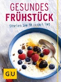 Cover-Bild zum Titel 'Gesundes Frühstück' von 'Martina Kittler'