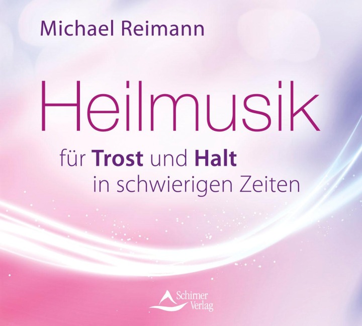 Heilmusik für Trost und Halt in schwierigen Zeiten - Michael Reimann