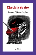 Cover-Bild zum Titel 'Ejercicio de tiro' von 'Faustino Velázquez Ramírez'