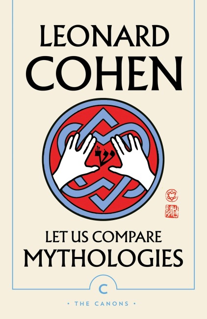 Let Us Compare Mythologies - Leonard Cohen
