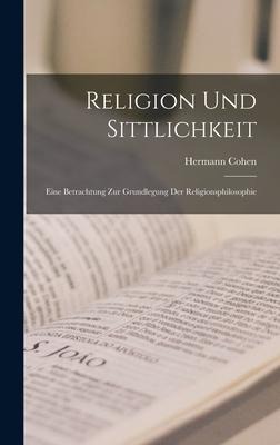 Religion Und Sittlichkeit - Hermann Cohen