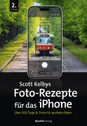 Cover-Bild zum Titel 'Scott Kelbys Foto-Rezepte für das iPhone' von 'Scott Kelby'