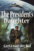 Cover-Bild zum Titel 'The President's Daughter (Ptorix Empire)' von 'Greta Van Der Rol'