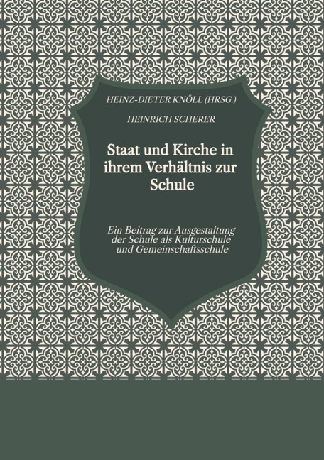 Staat und Kirche in ihrem Verhältnis zur Schule - Heinrich Scherer