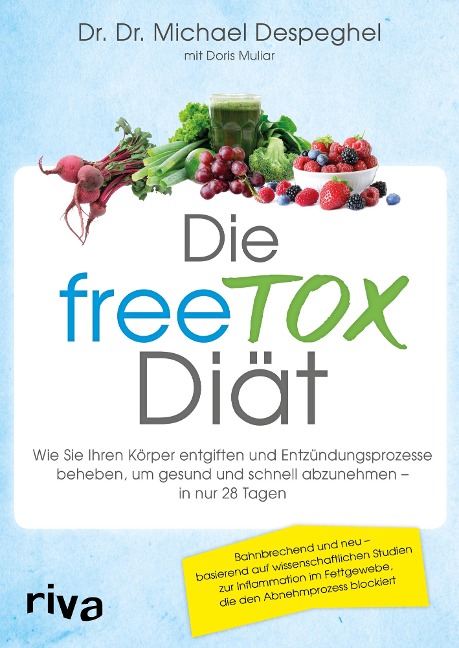 Die freeTOX-Diät - Dr. Dr. Michael Despeghel, Doris Muliar