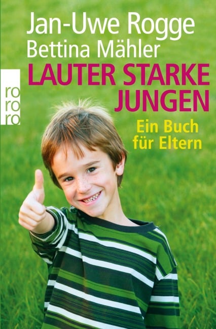 Lauter starke Jungen - Jan-Uwe Rogge, Bettina Mähler