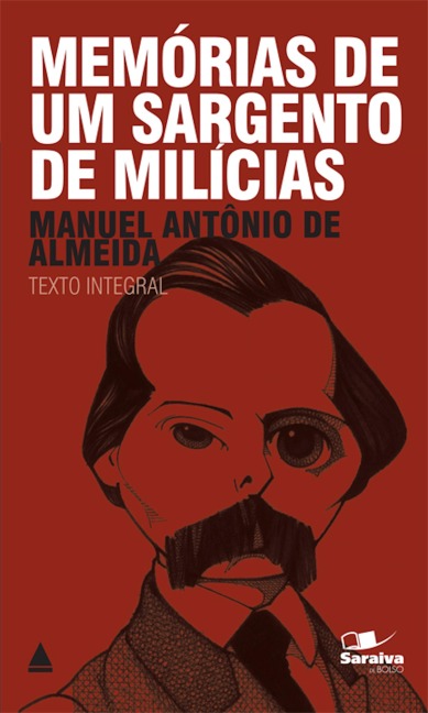 Memórias de Um Sargento de Milícias - Manuel Antônio de Almeida