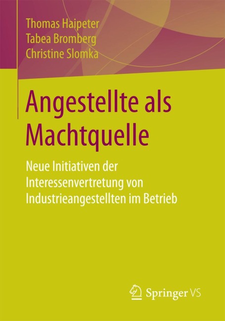 Angestellte als Machtquelle - Thomas Haipeter, Christine Slomka, Tabea Bromberg