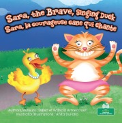 Cover-Bild zum Titel 'Sara, La Courageuse Cane Qui Chante (Sara, the Brave, Singing Duck) Bilingual Eng/Fre' von 'David Armentrout, Patricia Armentrout'