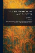 Cover-Bild zum Titel 'Studies From Court and Cloister' von 'J M (Jean Mary) Stone'