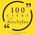 Cover-Bild zum Titel '100 citat från Aeschylus' von 'Aeschylus'
