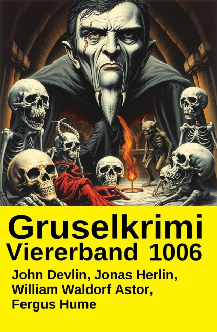 Gruselkrimi Viererband 1006 - John Devlin, Jonas Herlin, William Waldorf Astor, Fergus Hume