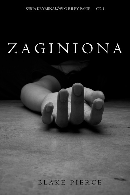 Zaginiona (Seria kryminalów o Riley Paige - Cz. 1) - Blake Pierce