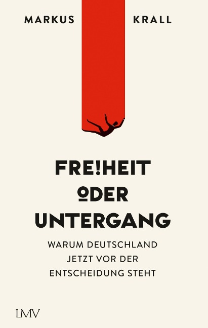 Freiheit oder Untergang - Markus Krall