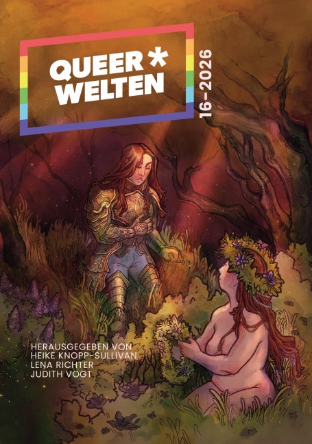 Queer*Welten 16-2026 - Das queerfeministische Phantastikmagazin - Leo Nora Grabner, Eleanor Bardilac, Sunita Sukhana, Roxane Bicker, Iris Leander Villiam