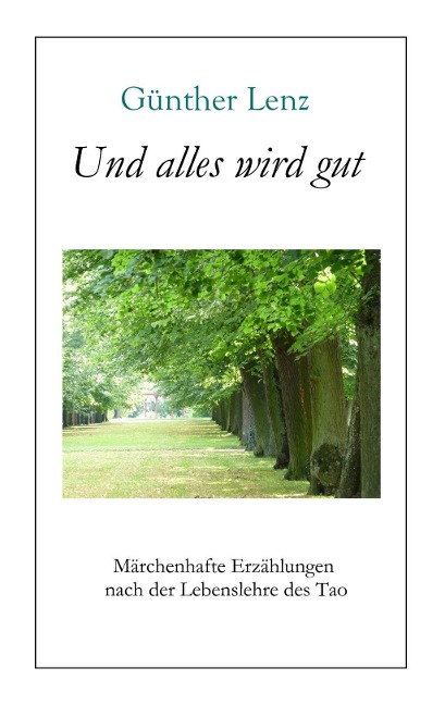Und alles wird gut - Günther Lenz