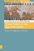 Cover-Bild zum Titel 'Street Politics in the Age of Austerity' von ''