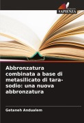 Cover-Bild zum Titel 'Abbronzatura combinata a base di metasilicato di tara-sodio: una nuova abbronzatura' von 'Getaneh Andualem'