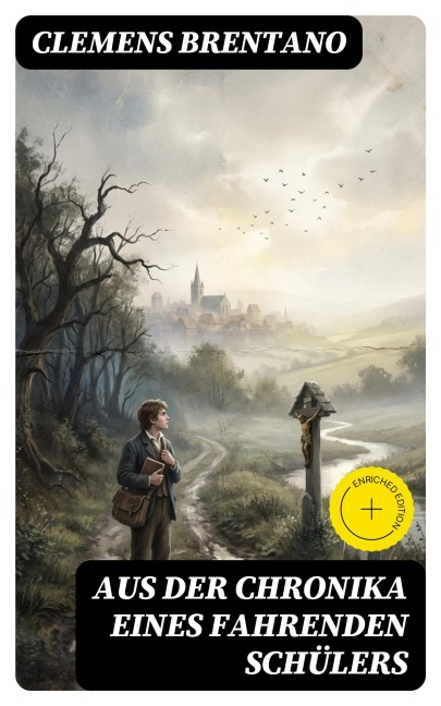 Aus der Chronika eines fahrenden Schülers - Clemens Brentano
