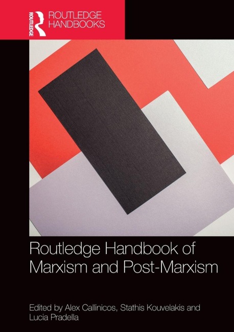 Routledge Handbook of Marxism and Post-Marxism - 