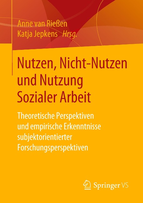 Nutzen, Nicht-Nutzen und Nutzung Sozialer Arbeit - 