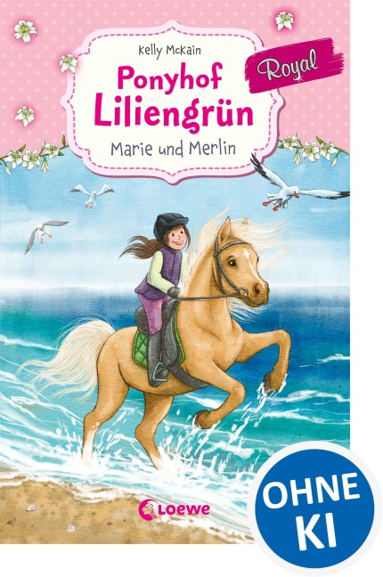 Ponyhof Liliengrün Royal (Band 1) - Marie und Merlin - Kelly McKain